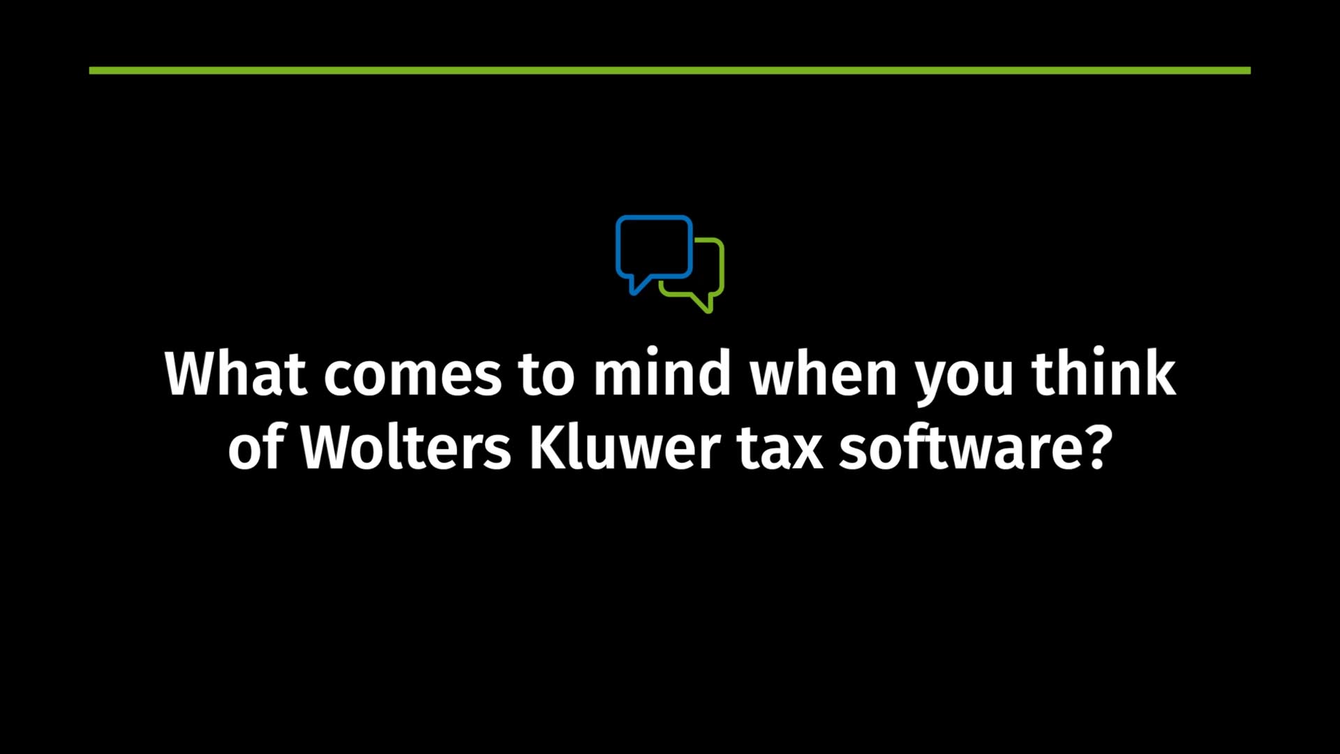What comes to mind when you think of Wolters Kluwer tax software?