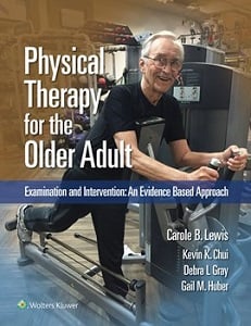 Physical Therapy for the Older Adult: Examination and Intervention: An Evidence Based Approach book cover