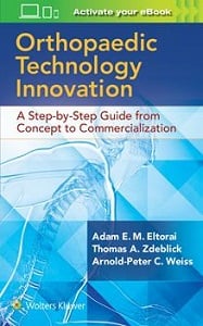 Orthopaedic Technology Innovation: A Step-by-Step Guide from Concept to Commercialization book cover