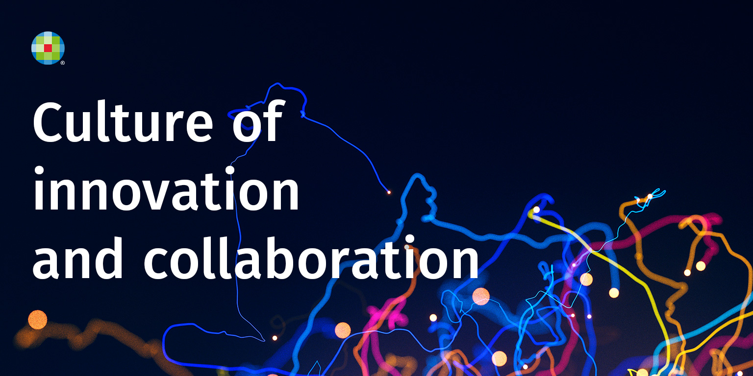 Culture of innovation and collaboration​