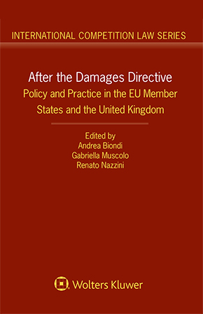 After the Damages Directive: Policy and Practice in the EU Member States and the United Kingdom by Biondi, Muscolo and Nazzini