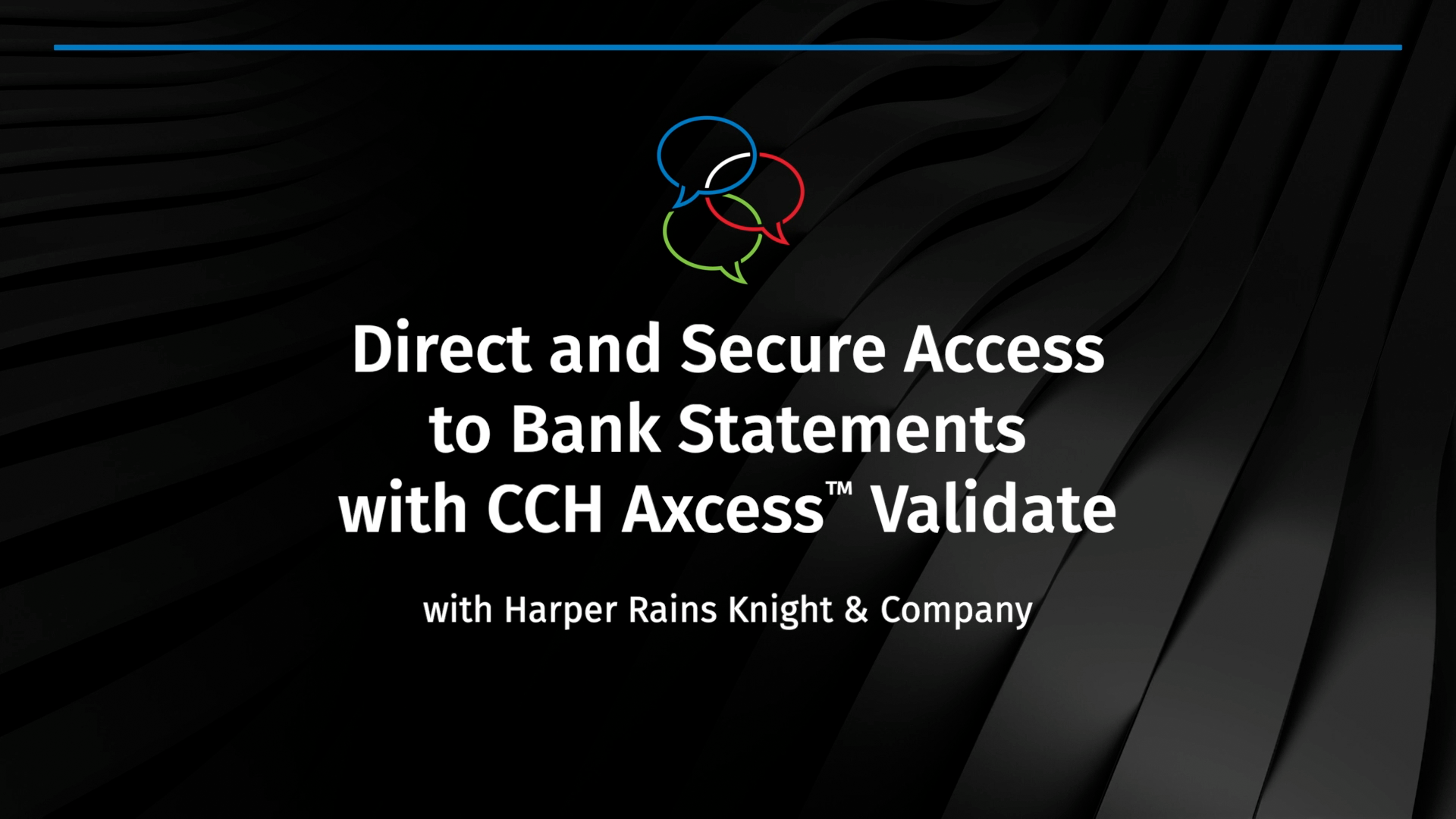 Fast, secure, and direct access to bank statements for bank confirmations using CCH Axcess Validate