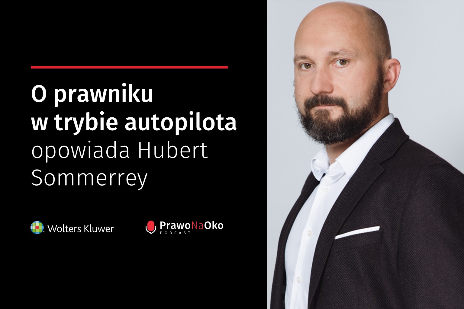 PODCAST #34: O prawniku w trybie autopilota opowiada Hubert Sommerrey