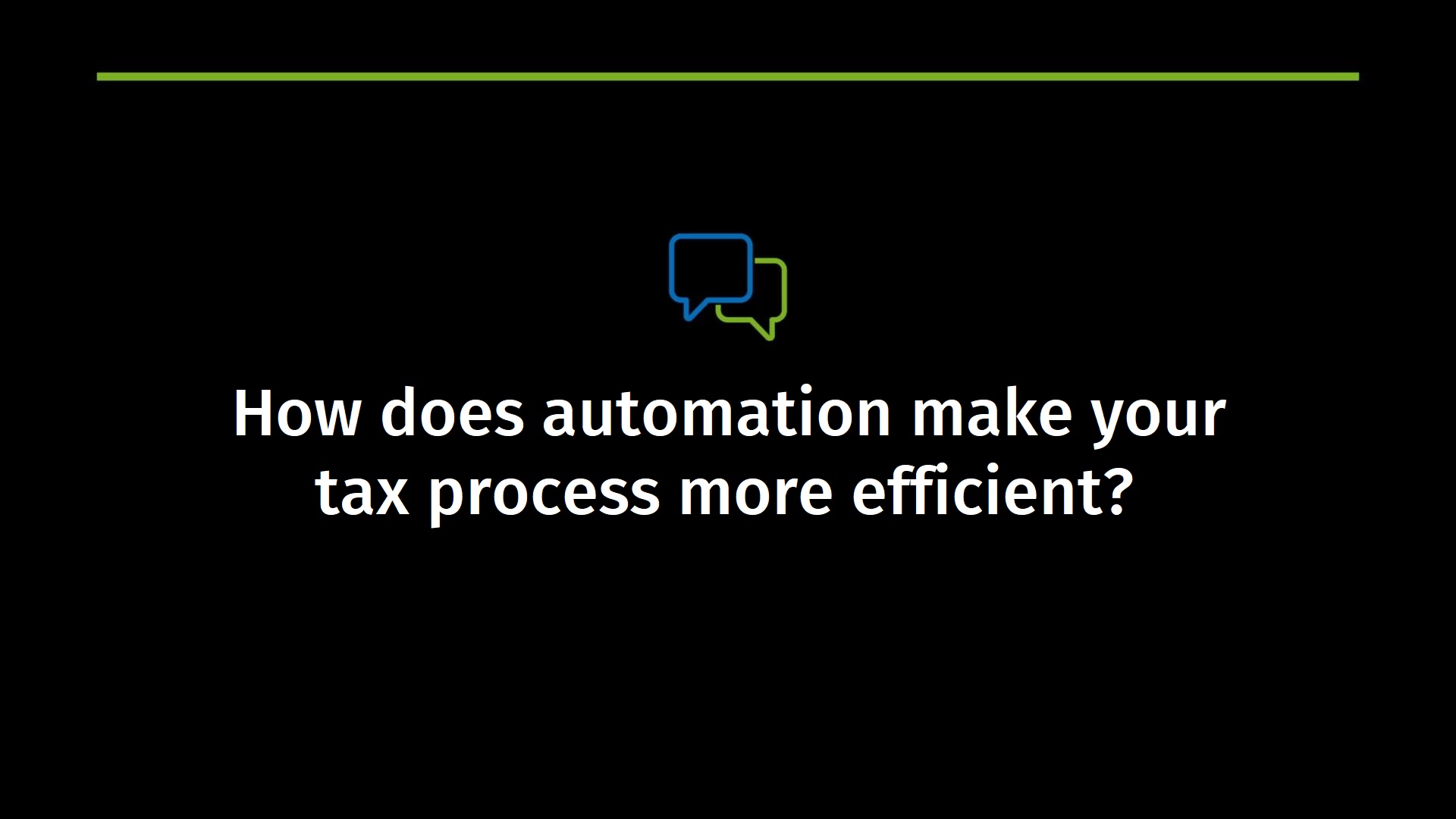 How does automation make your tax process more efficient?