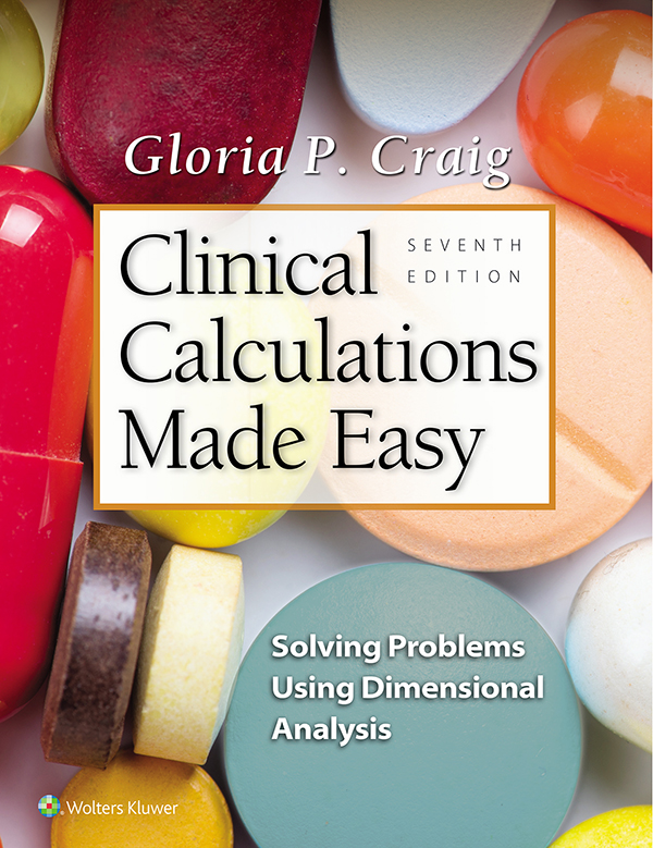 Clinical Calculations Made Easy: Solving Problems Using Dimensional Analysis, 7th Edition book cover