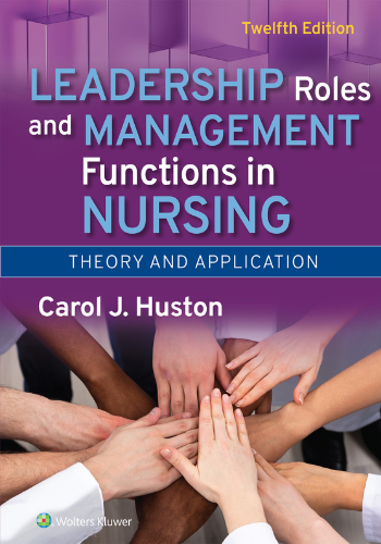 Leadership Roles and Management Functions in Nursing: Theory and Application