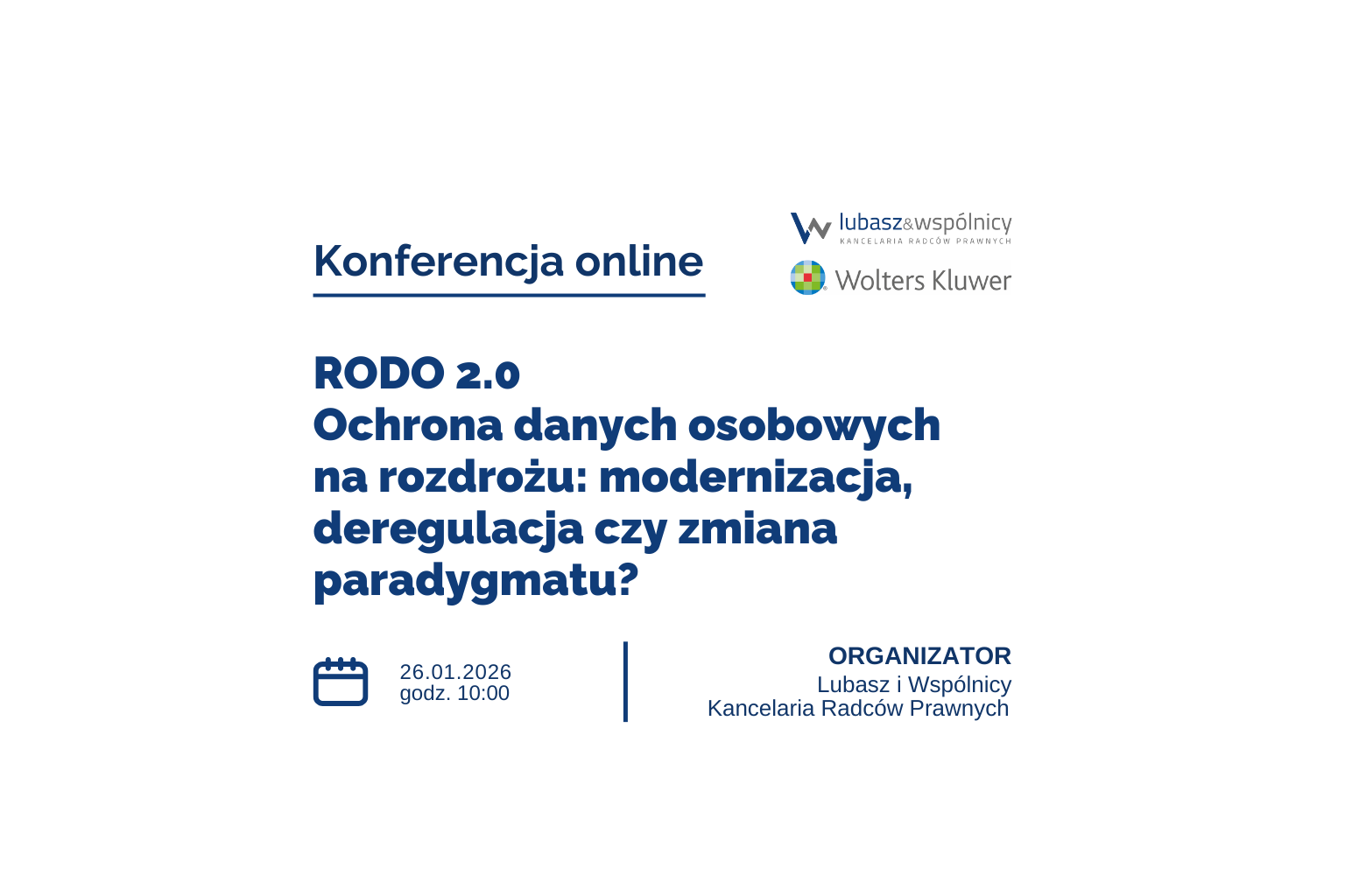 RODO 2.0 – Ochrona danych osobowych na rozdrożu: modernizacja, deregulacja czy zmiana paradygmatu?