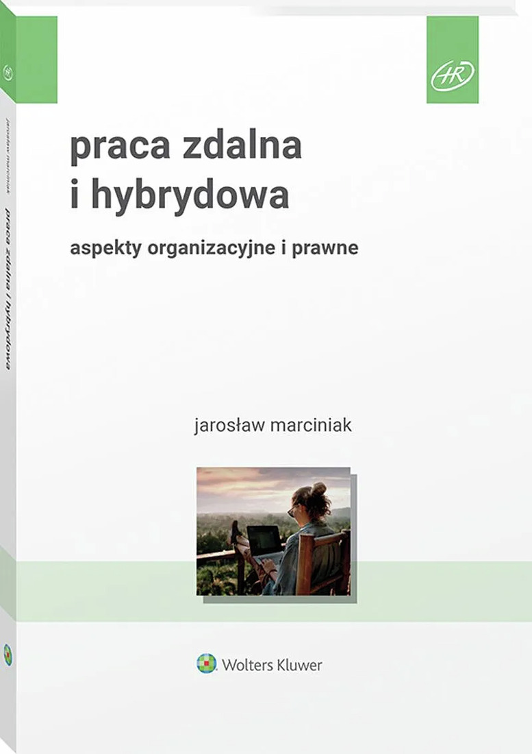 Praca zdalna i hybrydowa. Aspekty organizacyjne i prawne