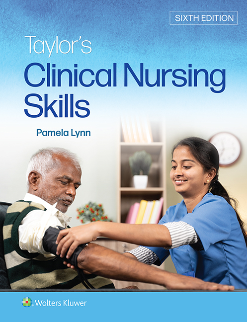 Taylor’s Clinical Nursing Skills, 6th Edition