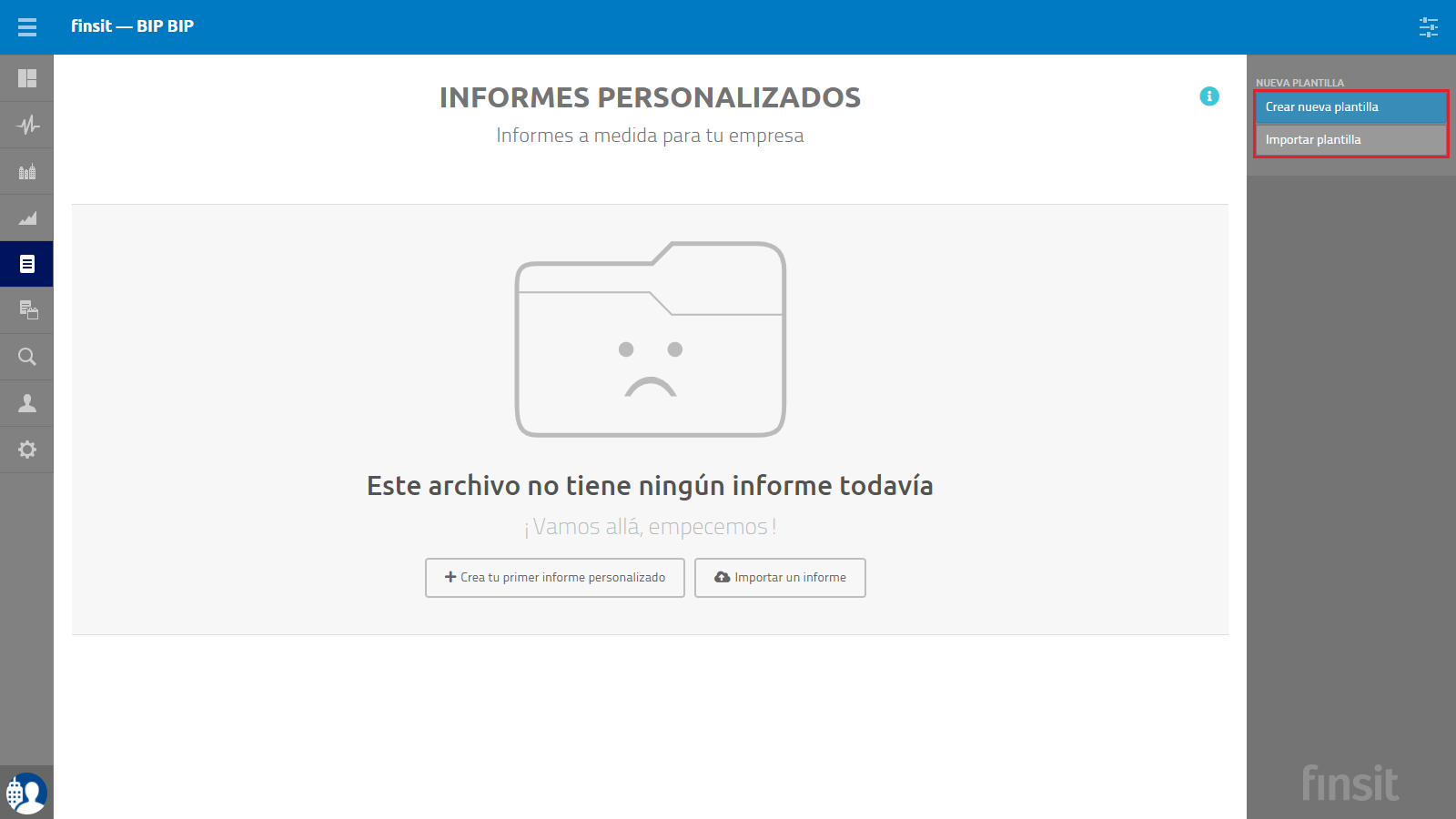 Informes personalizados Crear informe o importar plantilla