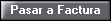 Pasar a factura