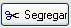 Segregar