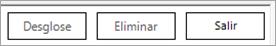Desglose, eliminar y salir