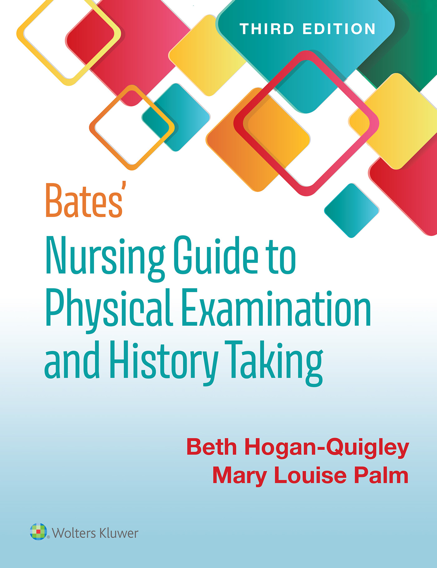 Cover image: Bates' Nursing Guide to Physical Examination and History Taking, 3/e, Hogan-Quigley