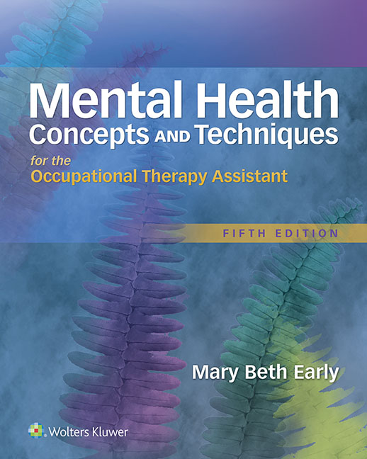 Mental Health Concepts and Techniques for the Occupational Therapy Assistant, 5th Edition