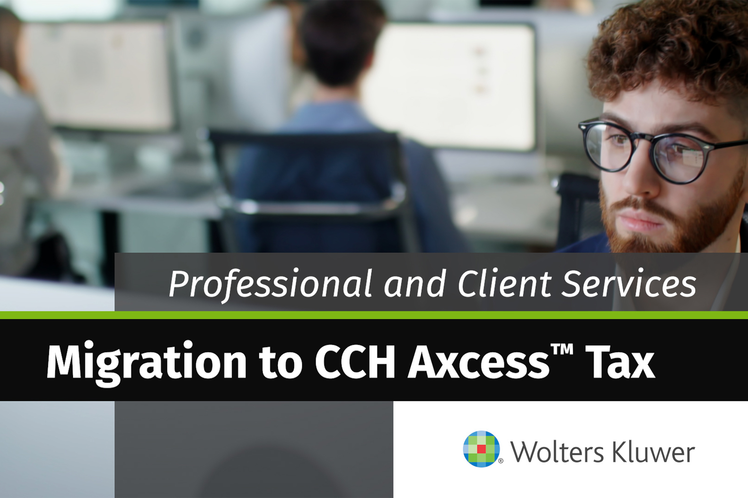 CCH Axcess Tax Migration | Wolters Kluwer