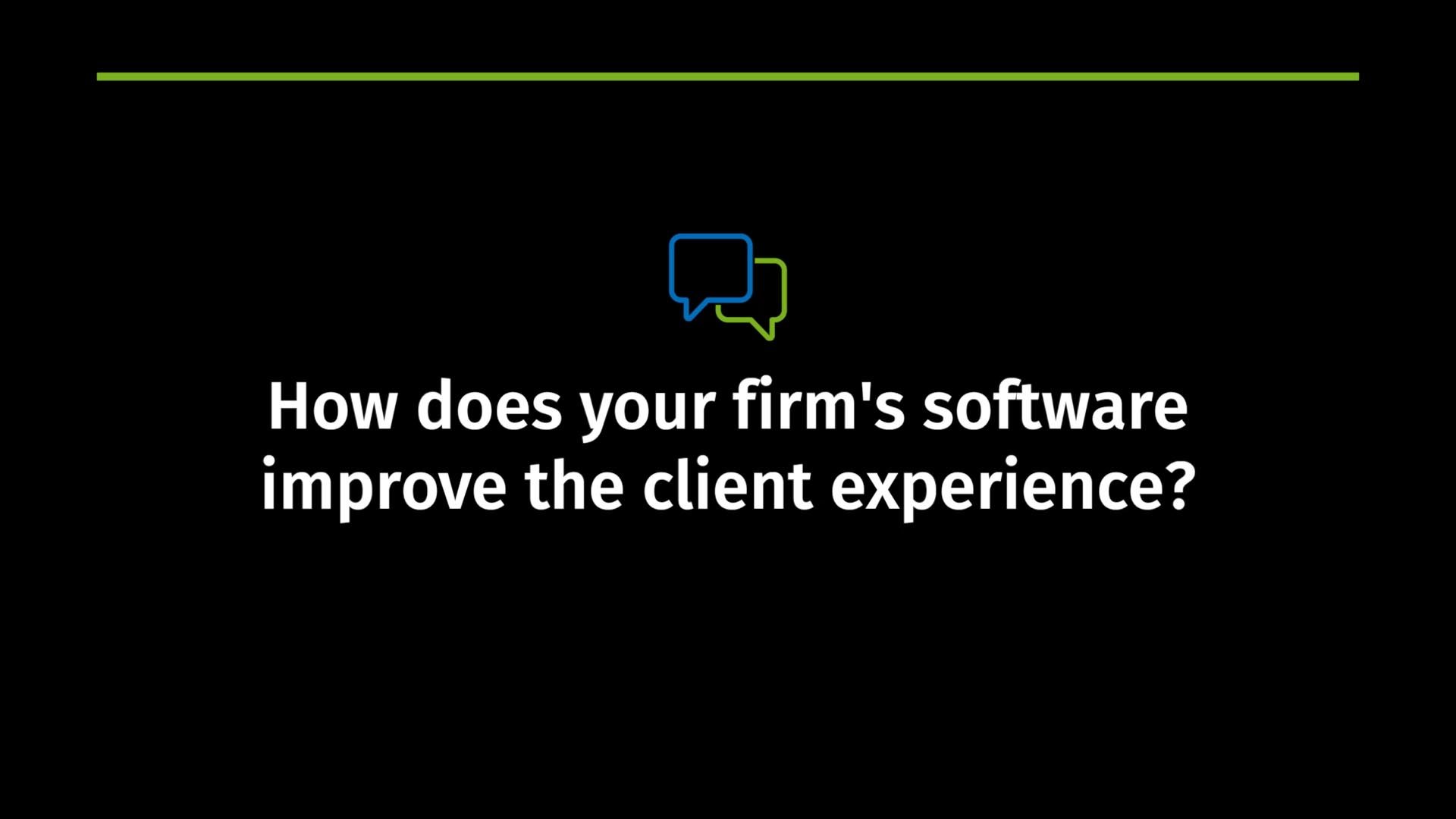 How does your firm's software improve the client experience?