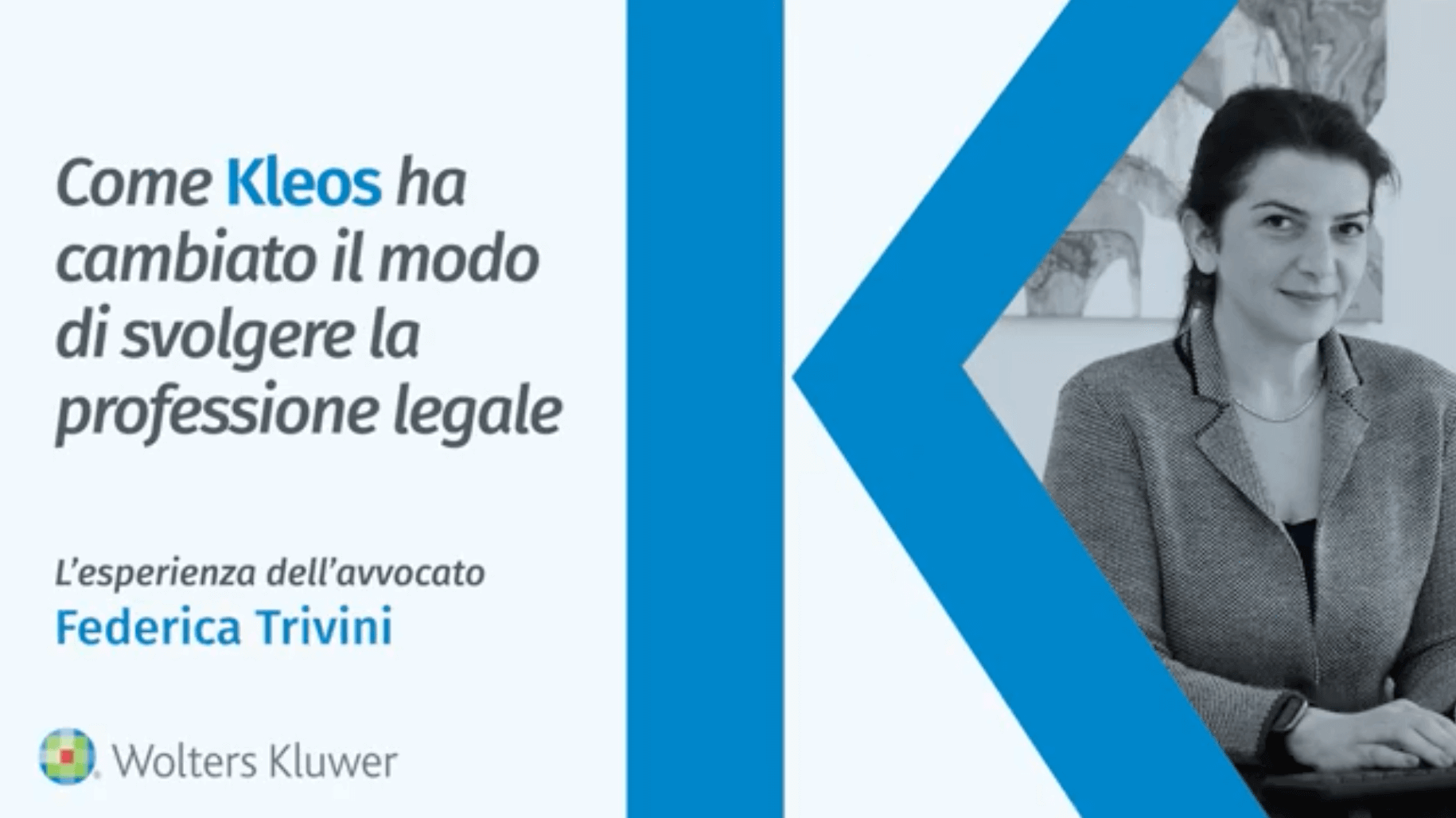 L’ Avv. Federica Trivini, Cavriana (MN) racconta la sua esperienza con Kleos