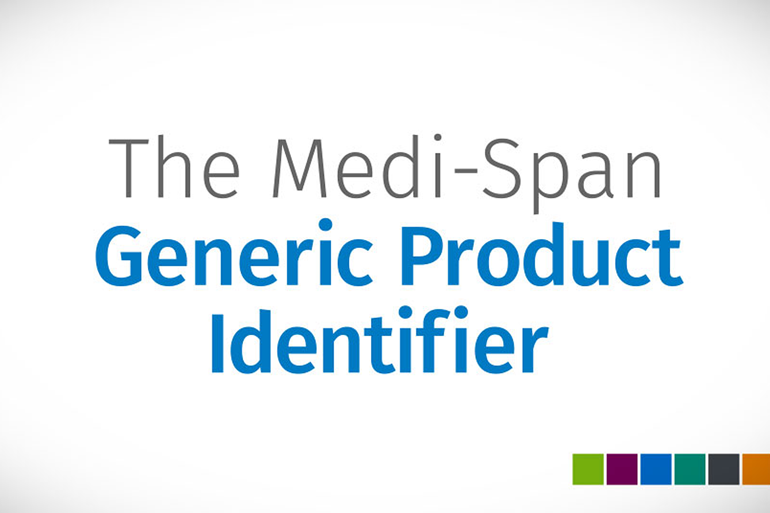 About Generic Product Identifier Medi Span Wolters Kluwer