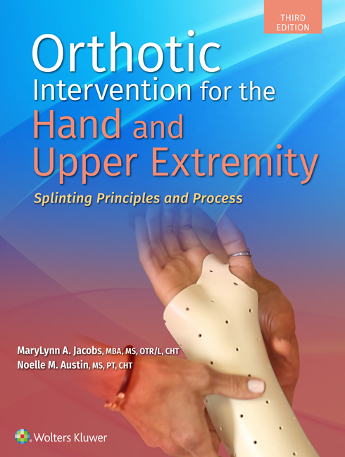 Orthotic Intervention for the Hand and Upper Extremity, 3rd Edition