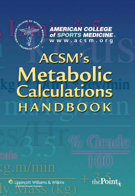 ACSMs-Metabolic-Calculations-Handbook