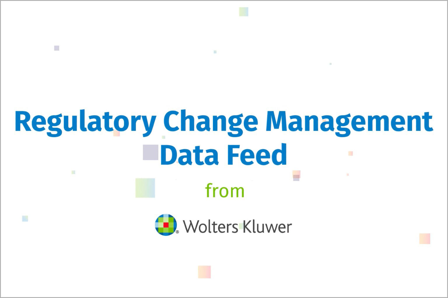 Regulatory Change Management Data Feed