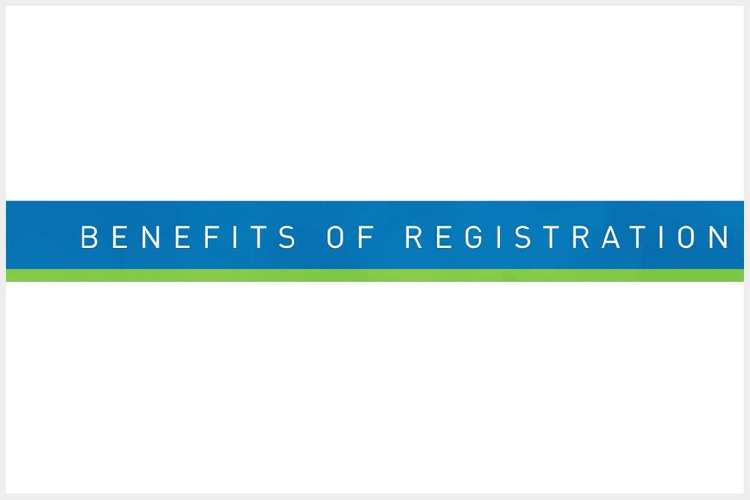 video screen - Benefits of Registration