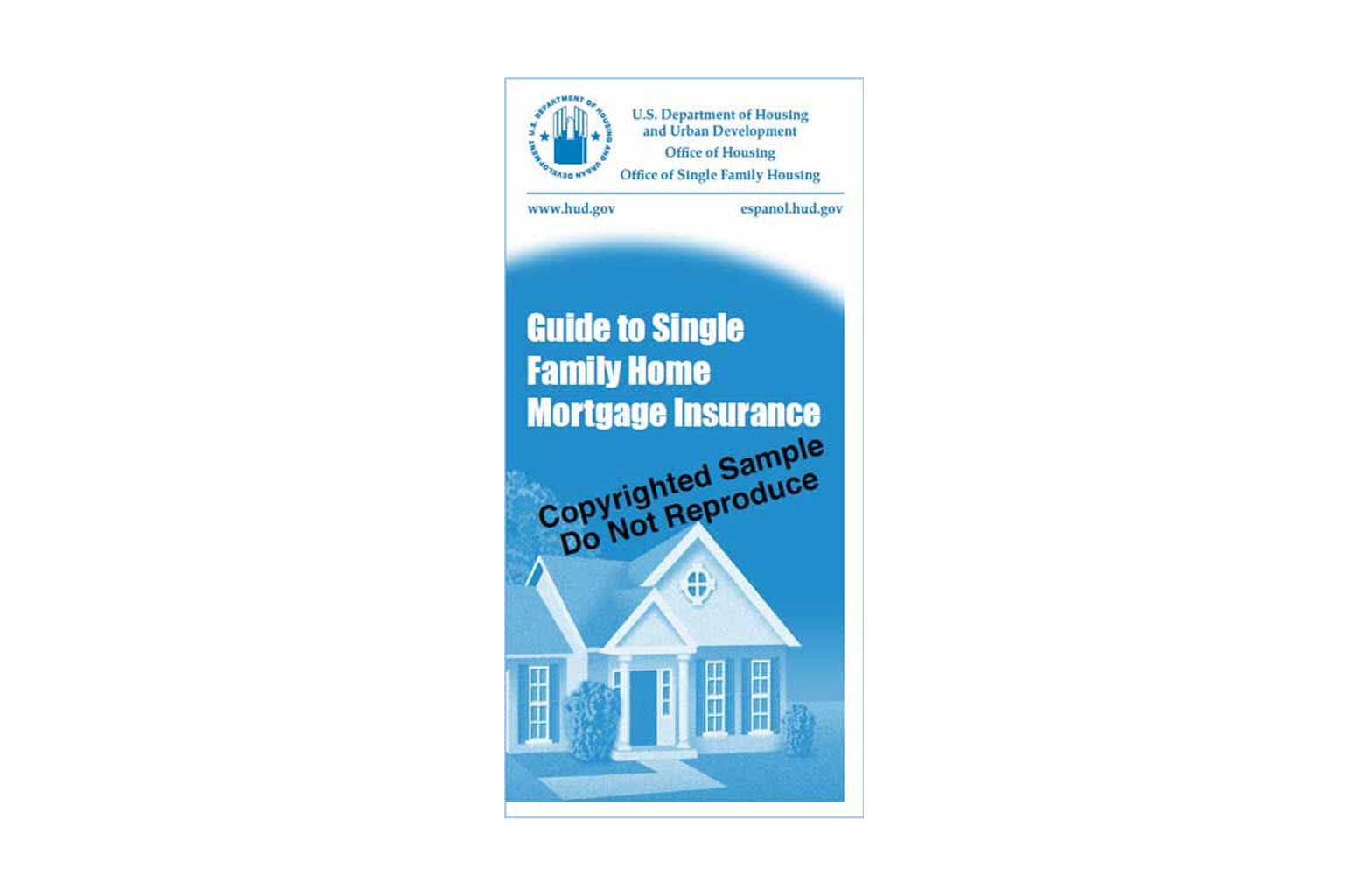 Guide to Single Family Home Mortgage Insurance