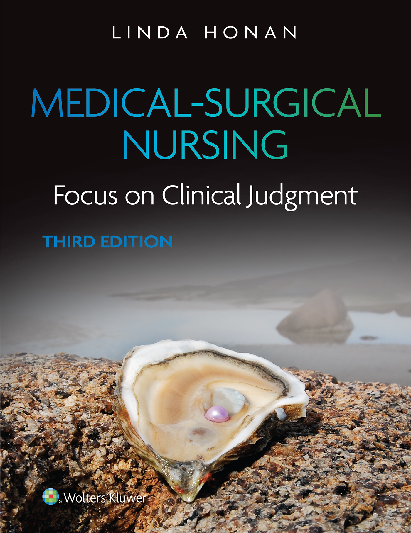 Medical-Surgical Nursing: Focus on Clinical Judgment, 3rd Edition