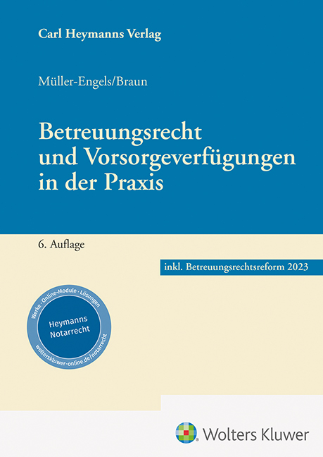 Müller-Engels / Braun, Betreuungsrecht und Vorsorgeverfügungen in der Praxis