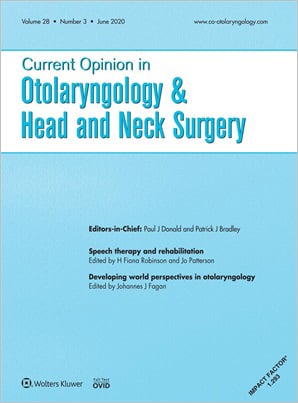 Current Opinion in Otolaryngology & Head and Neck Surgery cover