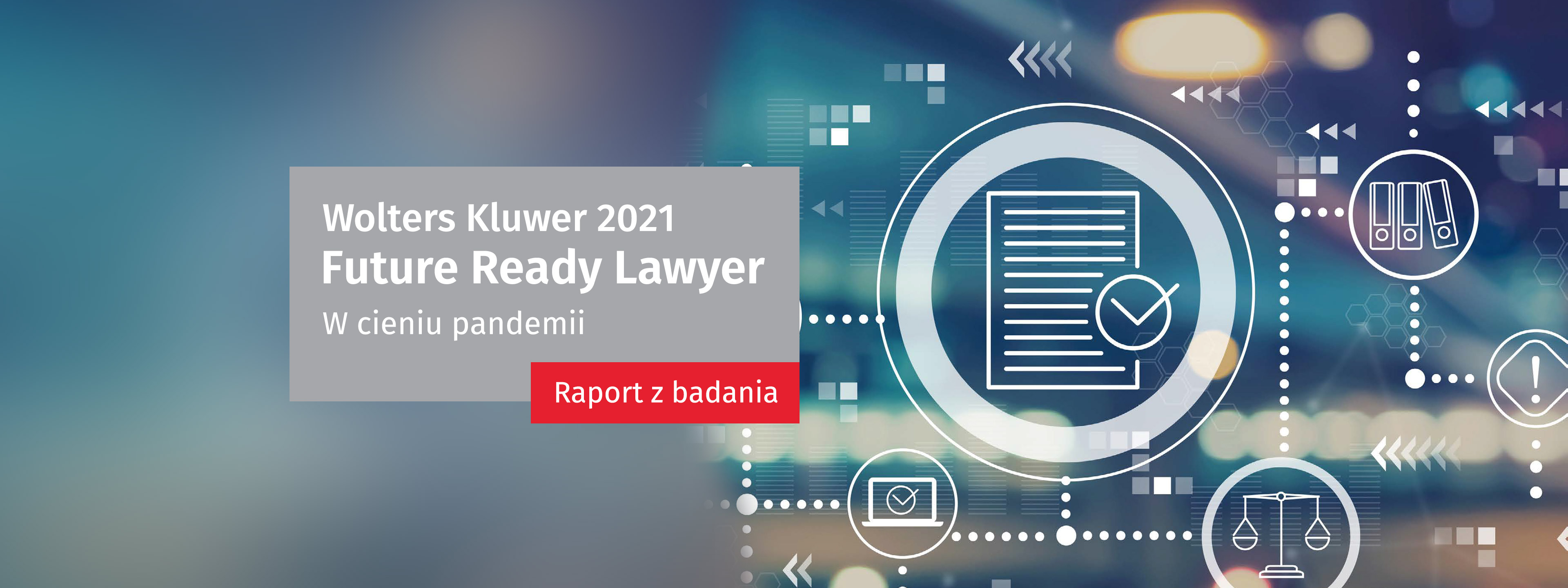 Raport Wolters Kluwer Future Ready Lawyer 2021 - W cieniu pandemii