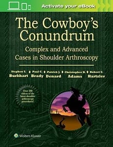 The Cowboy's Conundrum: Complex and Advanced Cases in Shoulder Arthroscopy book cover