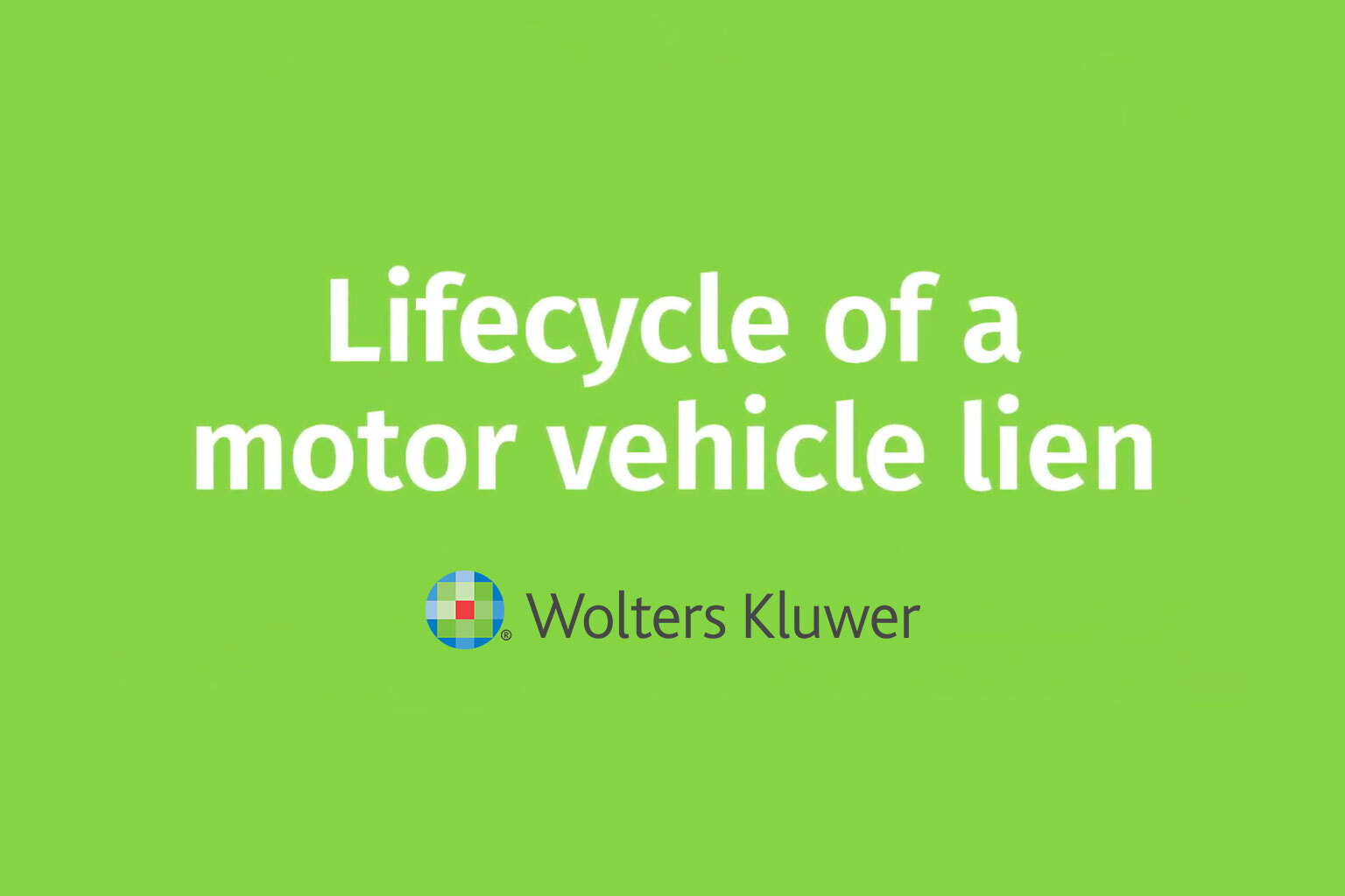Lifecycle of a motor vehicle lien