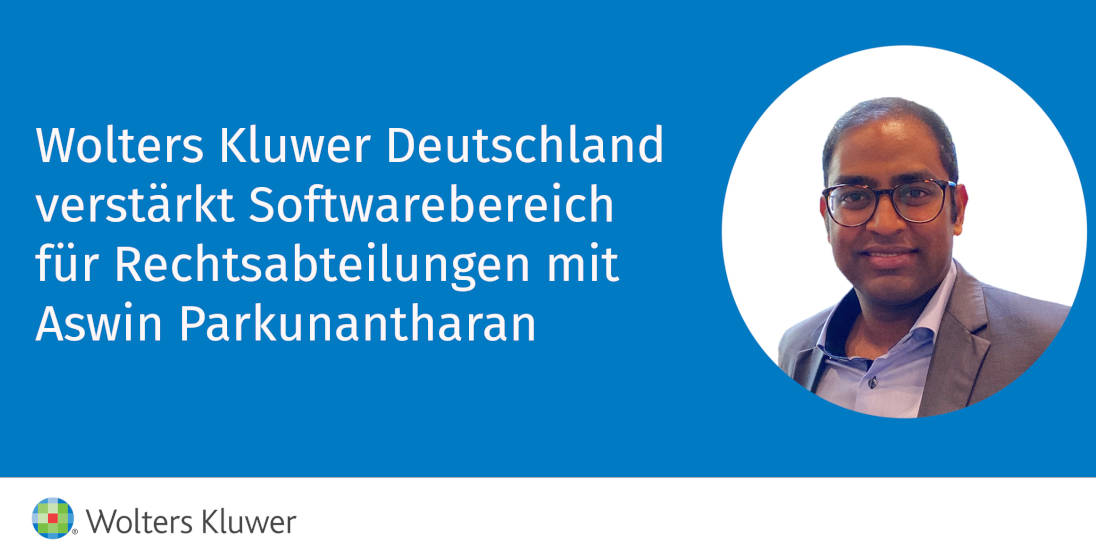 Wolters Kluwer Deutschland verstärkt Softwarebereich für Rechtsabteilungen mit Aswin Parkunantharan