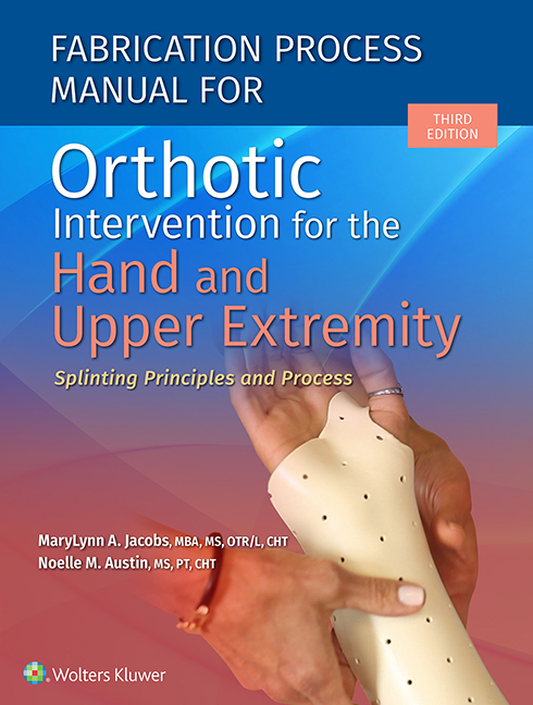 Fabrication Process Manual for Orthotic Intervention for the Hand and Upper Extremity book cover